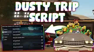 *NEW* a dusty trip Script (PASTEBIN 2024) (AUTO COLLECT, SPEED, AUTO FARM ALL )