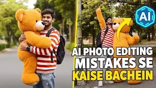 Al Photo Editing Mistakes Se Kaise Bachein