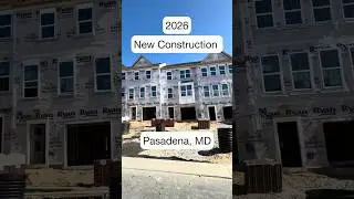 Pasadena MD New Construction You Need to Know About (2026 Buyers)