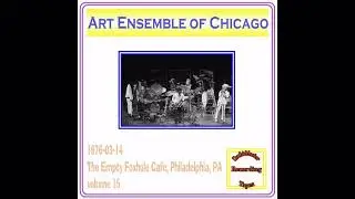 Art Ensemble of Chicago - 1976-03-14, The Empty Foxhole Cafe, Philadelphia, PA