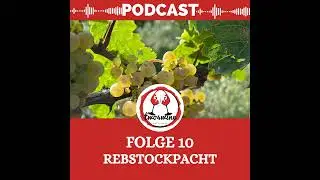 Folge 10 - Rebstockpacht