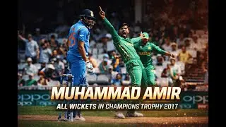 Muhammad Amir all wickets in Champion Trophy 2017