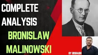 Bronislaw Malinowski | Kula Ring | Magic, Science and Religion | Needs Theory of Culture