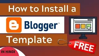 How To Download And Install Blogger Templates | Blogger template free download