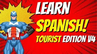 Tourist edition V4: Learn Spanish The Easy Way! Guaranteed! Become a Language Superhero Now.