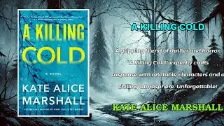 A Killing Cold by Kate Alice Marshall | full audiobook