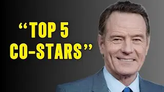 Bryan Cranston Reveals the 5 Actors He Enjoyed Working With the Most