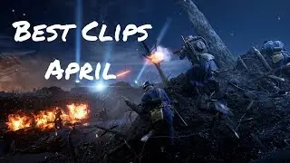My Best Clips of the Month - April 2018 | Battlefield 1