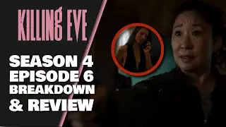 Killing Eve Season 4 Episode 6 Review Breakdown