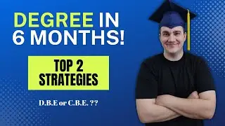 2026 Bachelor's Degree in 6 Months! | Top 2 Strategies... Degree by Exam vs C.B.E.