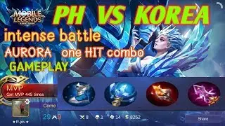 Mobile Legends PH vs KOREA. AURORA  one hit combo gameplay, GANKING,build