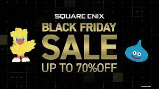 Get New Releases and Old Favorites for Less! SQUARE ENIX BLACK FRIDAY SALE UP TO 70%OFF!