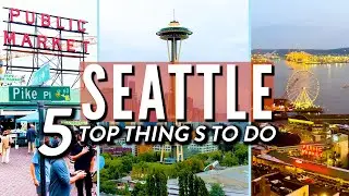 Seattle Travel Guide: BEST 5 Things To Do in The Emerald City