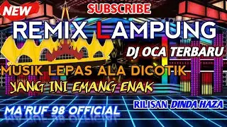 🔴NEW REMIX LAMPUNG_DJ OCA TERBARU RILISAN DINDA HAZA FULL BASS