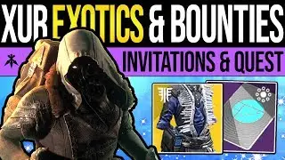 Destiny 2 | NEW XUR EXOTICS & NINE INVITATIONS!  Xur Location, Bounties & Inventory | 15th March