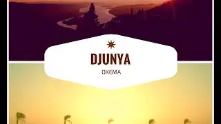 DJUNYA - OKEMA