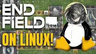 Arknights Endfield Setup On Linux! (Heroic Launcher & Steam Method)