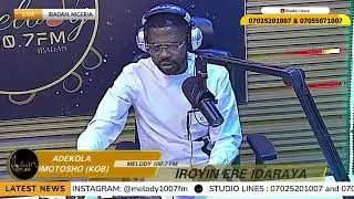 IROYIN ERE IDARAYA'' PELU ADEKOLA OMOTOSHO (KOB)