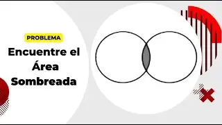 ÁREAS SOMBREADAS - Dos círculos iguales que se intersecan con una cuerda en común