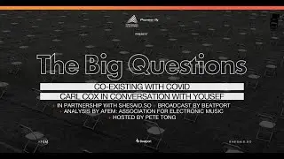IMS: The Big Questions: Episode 1 - Co-existing with COVID w/ Carl Cox, Yousef & more | @beatport