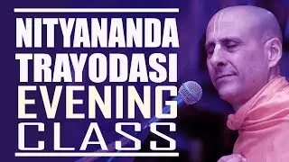 NITYANANDA TRAYODASI 2018 | EVENING CLASS | HH RADHANATH SWAMI