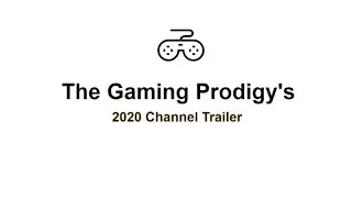 The Gaming Prodigy's 2020 Channel Trailer