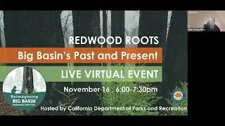 Redwood Roots &ndash; Big Basin: Past & Present