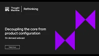 Rethinking Webcast : Decoupling the core from product configuration