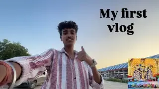 MY FIRST VLOG 🥹|| harshit Dabiya ||
