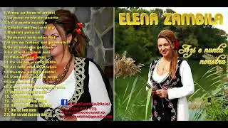 🎶🎤Elena Zambila - 🎶Colaj album - AZI E NUNTA NOASTRA🎶🎤💥❤