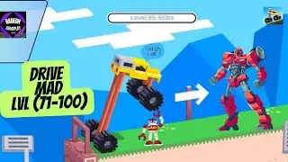 Drive  Mad Level 71-100 With Robot
