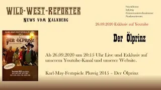 Der Ölprinz - Karl May Spiele Pluwig 2015 #winnetouimwohnzimmer