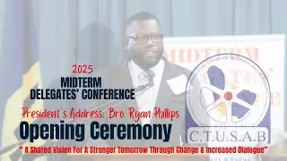 President's Address By Bro. Ryan Phillips || CTUSAB Mid-Term Delegates' Conference 2025