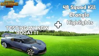 New BUGATTI Gameplay Test! | 48 Squad Kills Erangle Highlights! | PUBG Mobile