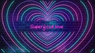 Superficial Love (Official Lyric Video)