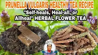 PRUNELLA VULGARIS HEALTHY TEA RECIPE 