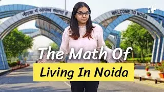 WorthIT | What Is The Math Of Living In Noida?