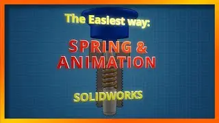 Solidworks Tutorial -The Easiest Way to Model and Animate a Helix Spring