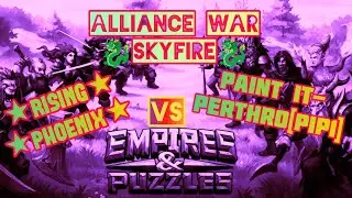 Empires and Puzzles ~ Alliance War ~ [🐉 SKY FIRE🐉] ★Rising Phoenix★ Vs Paint it Perthro[PiP1]