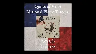 Quilts of Valor 2026 National Block Tutorial