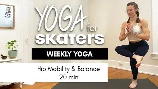 Hip Mobility & Balance for Roller Skaters | Yoga for Skaters | 20 min