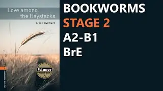 Love among the Haystacks | Classics | Bookworms Stage 2 | BrE