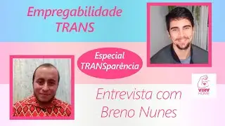 Empregabilidade TRANS - Entrevista com Breno Nunes