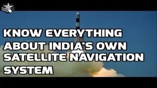 INDIA OWN SATELLITE NAVIGATION SYSTEM: TOP 5 FACTS