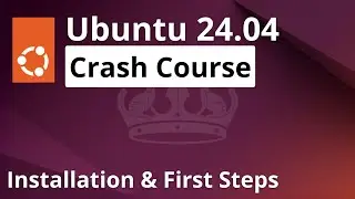 How to install Ubuntu 24.04 - Crash Course: Installation & first steps for beginners