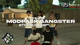 MODPACK GANGSTER OLD SCHOOL 3.0 | GTA SA OFFLINE