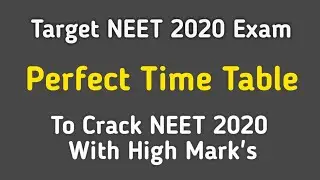 Perfect Time Table To Crack NEET 2020 Exam With High Mark's | How to make Time Table for Neet 2020