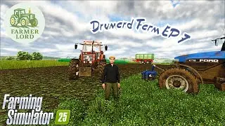 Farming Simulator 25 , Drumard Farm With me Farmer Lord EP7