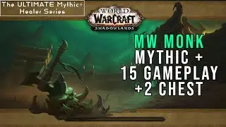 Theater of Pain Mythic + 15 + 2 - Mistweaver Monk Gameplay