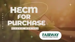 HECM for Purchase - Reverse Mortgage Tip